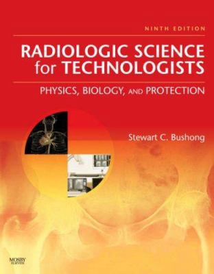 Radiologic Science for Technologists: Physics, ... 0323048374 Book Cover