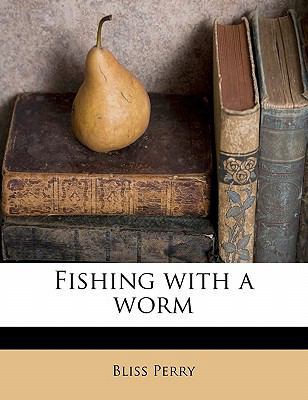 Fishing with a Worm 1176615998 Book Cover