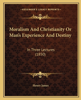 Moralism And Christianity Or Man's Experience A... 1164868497 Book Cover