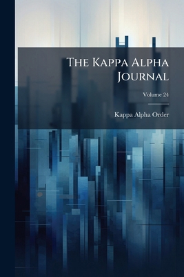 The Kappa Alpha Journal; Volume 24 1175140058 Book Cover
