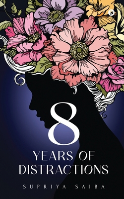 8 Years of Distractions B0CGXKNHQD Book Cover