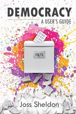 Democracy: A User's Guide 1716792061 Book Cover