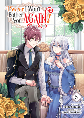 I Swear I Won't Bother You Again! (Light Novel)... B0CGTL89C7 Book Cover
