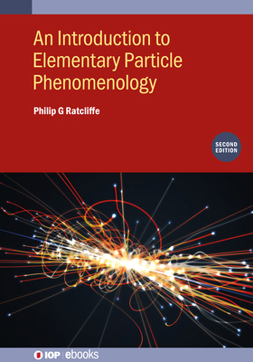 An Introduction to Elementary Particle Phenomen... 0750357606 Book Cover