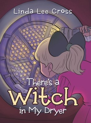 There's a Witch in My Dryer 1532051719 Book Cover