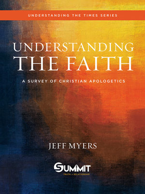 Understanding the Faith: A Survey of Christian ... 0781413605 Book Cover