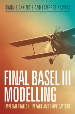 Final Basel III Modelling: Implementation, Impa... 303009958X Book Cover