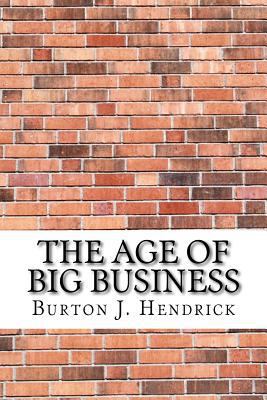 The Age of Big Business 1975638875 Book Cover