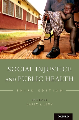 Social Injustice and Public Health 0190914653 Book Cover