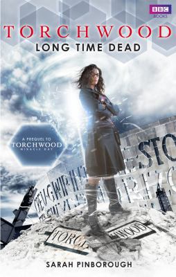 Torchwood: Long Time Dead B00RP66Q2I Book Cover