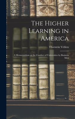 The Higher Learning in America: A Memorandum on... 1015598382 Book Cover