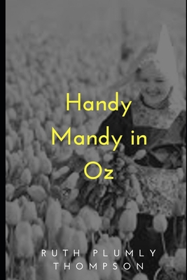 Handy Mandy in Oz 1695507142 Book Cover