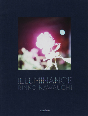 Rinko Kawauchi: Illuminance (Signed Edition) 1683951395 Book Cover