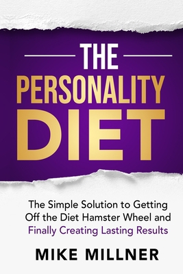 The Personality Diet: The Simple Solution to Ge... B087349FNK Book Cover