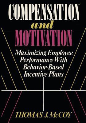 Compensation and Motivation: Maximizing Employe... 1479360333 Book Cover