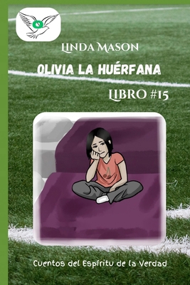 Olivia la Huérfana: Libro # 15 [Spanish] 1967205132 Book Cover