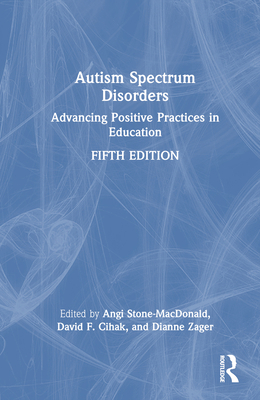 Autism Spectrum Disorders: Advancing Positive P... 1032185635 Book Cover