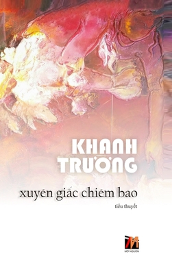 Xuyên Giấc Chiêm Bao (hard cover) [Vietnamese] 1989993761 Book Cover