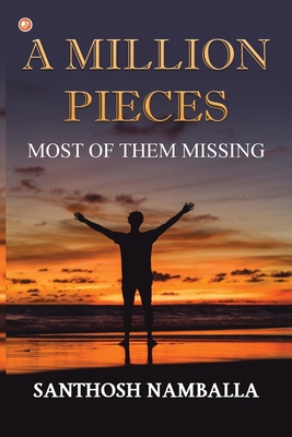 A Million Pieces: Most of Them Missing B0CRP4YJGB Book Cover
