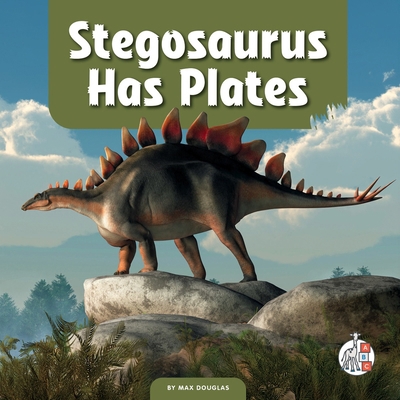 Stegosaurus Has Plates 1503878872 Book Cover