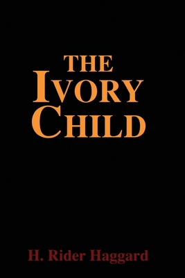 The Ivory Child 167846631X Book Cover