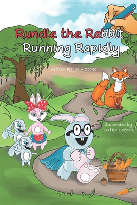 Rundle the Rabbit Running Rapidly 1717744990 Book Cover