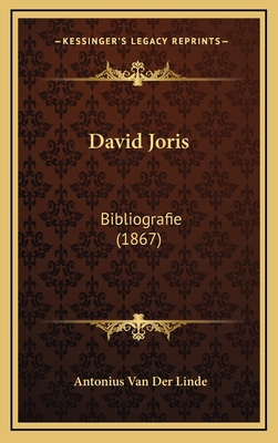 David Joris: Bibliografie (1867) [Dutch] 1168981492 Book Cover
