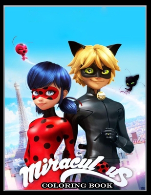Miraculous Coloring Book: Coloring Book For Adults And Kids B08JJZ81HV Book Cover