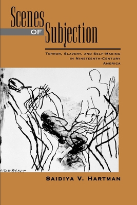 Scenes of Subjection: Terror, Slavery, and Self... 0195089847 Book Cover