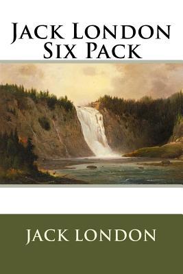 Jack London Six Pack 1534907815 Book Cover