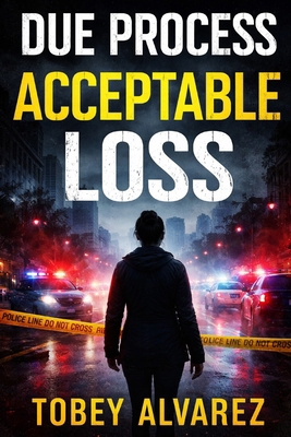 Due Process: Acceptable Loss B0GJSGJJCR Book Cover