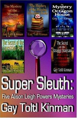Super Sleuth: Five Alison Leigh Powers Mysteries 1592798675 Book Cover