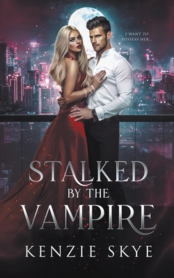 Stalked by the Vampire B0BXCSPZT3 Book Cover