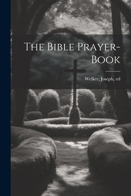 The Bible Prayer-book 1022610007 Book Cover