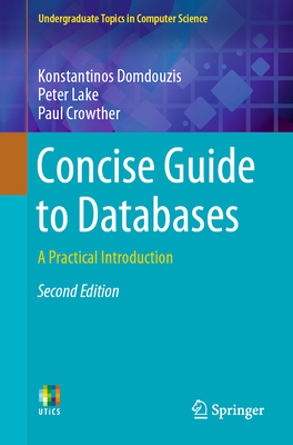 Concise Guide to Databases: A Practical Introdu... 3030422232 Book Cover