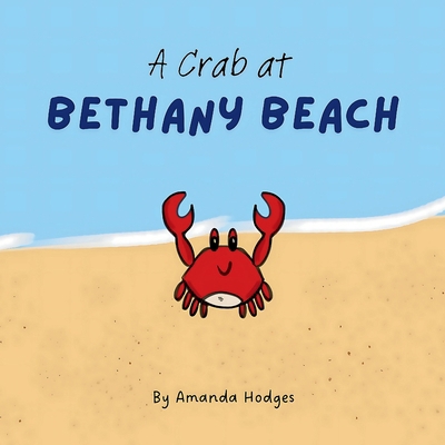 A Crab at Bethany Beach B0DCCBRXX6 Book Cover