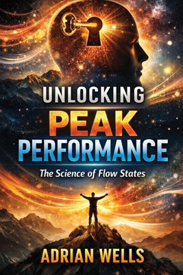 Unlocking Peak Performance 1807611051 Book Cover