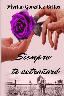 Siempre te extrañare [Spanish] 1729840744 Book Cover