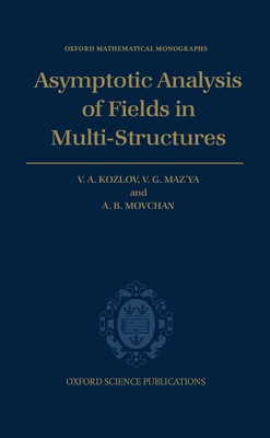 Asymptotic Analysis of Fields in Multi-Structures 0198514956 Book Cover