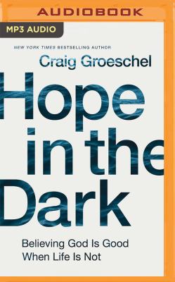 Hope in the Dark: Believing God Is Good When Li... 1978607482 Book Cover