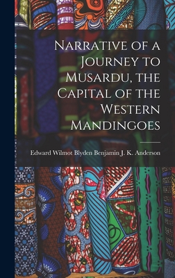 Narrative of a Journey to Musardu, the Capital ... B0BN2DCD3X Book Cover
