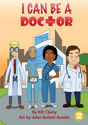 I Can Be A Doctor 1925932281 Book Cover