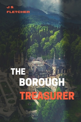 The Borough Treasurer: Annotated B08WZFTVRB Book Cover
