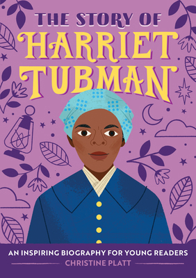 The Story of Harriet Tubman: An Inspiring Biogr... 1646111095 Book Cover