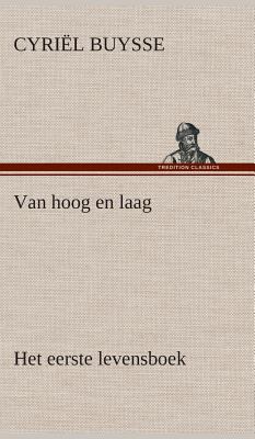 Van hoog en laag Het eerste levensboek [Dutch] 3849541657 Book Cover