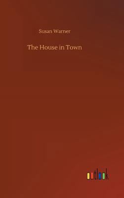 The House in Town 3732644952 Book Cover