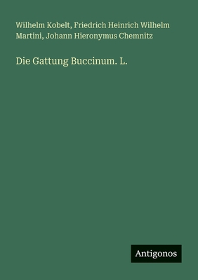 Die Gattung Buccinum. L. [German] 3388882037 Book Cover