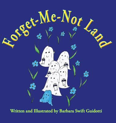 Forget-Me-Not Land 0998567310 Book Cover
