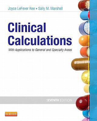 Clinical Calculations: With Applications to Gen... 1455703842 Book Cover