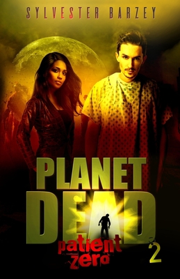 Planet Dead 2: Patient Zero 1983953490 Book Cover